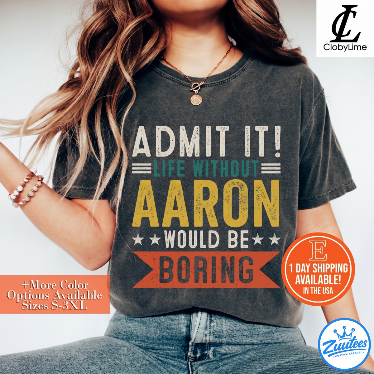 Aaron Shirt - Admit It, Life Without Would Be Boring Shirt