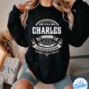 Charles The Man The Myth The Legend Shirt