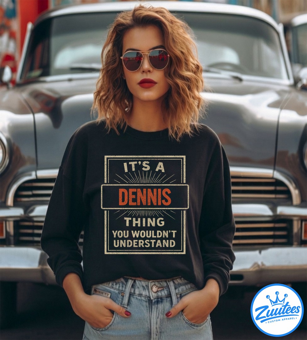 Dennis The Man The Myth The Legend Shirt Dennis The Man The Myth The Legend Shirt