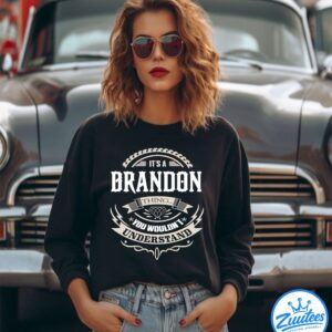 If At First You Don't Successd Try Doing What Brandon Told You To Do The First Time Shirt