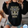 If At First You Don't Successd Try Doing What Brian Told You To Do The First Time Shirt