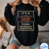 If At First You Don't Successd Try Doing What David Told You To Do The First Time Shirt