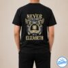 If At First You Don't Successd Try Doing What Elizabeth Told You To Do The First Time Shirt