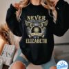 If At First You Don't Successd Try Doing What Elizabeth Told You To Do The First Time Shirt