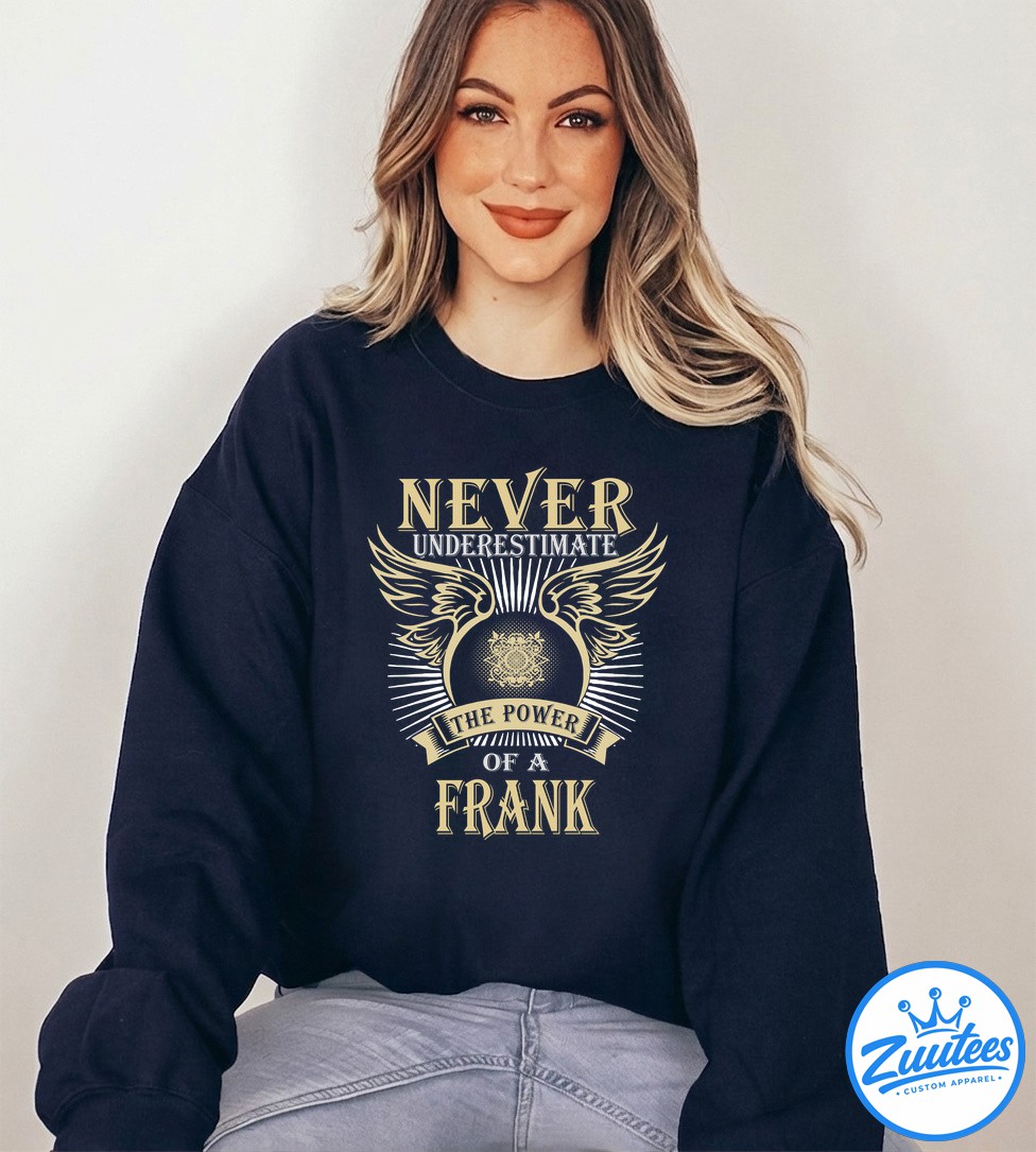 If At First You Don't Successd Try Doing What Frank Told You To Do The First Time Shirt If At First You Don't Successd Try Doing What Frank Told You To Do The First Time Shirt
