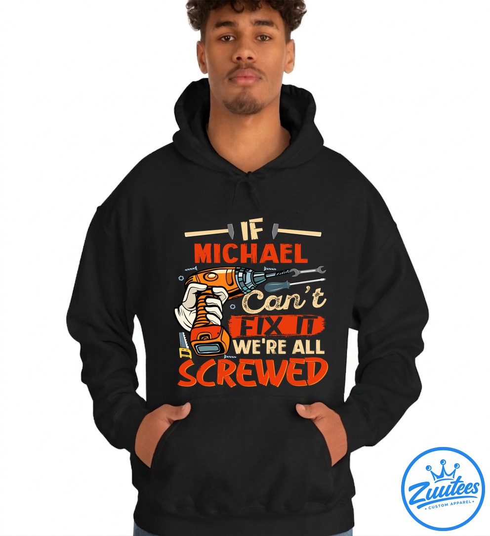 If At First You Don't Successd Try Doing What Michael Told You To Do The First Time Shirt If At First You Don't Successd Try Doing What Michael Told You To Do The First Time Shirt