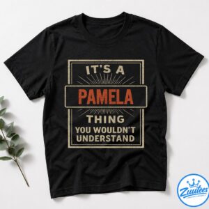 If At First You Don't Successd Try Doing What Pamela Told You To Do The First Time Shirt