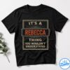 If At First You Don't Successd Try Doing What Rebecca Told You To Do The First Time Shirt