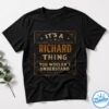 If At First You Don't Successd Try Doing What Richard Told You To Do The First Time Shirt