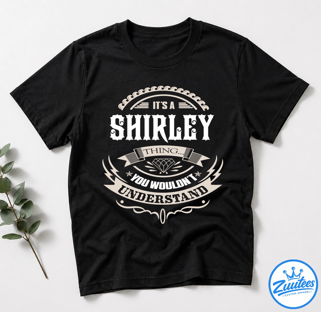 If At First You Don't Successd Try Doing What Shirley Told You To Do The First Time Shirt