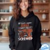 If Sarah Can't Fix It Were All Screwed Shirt