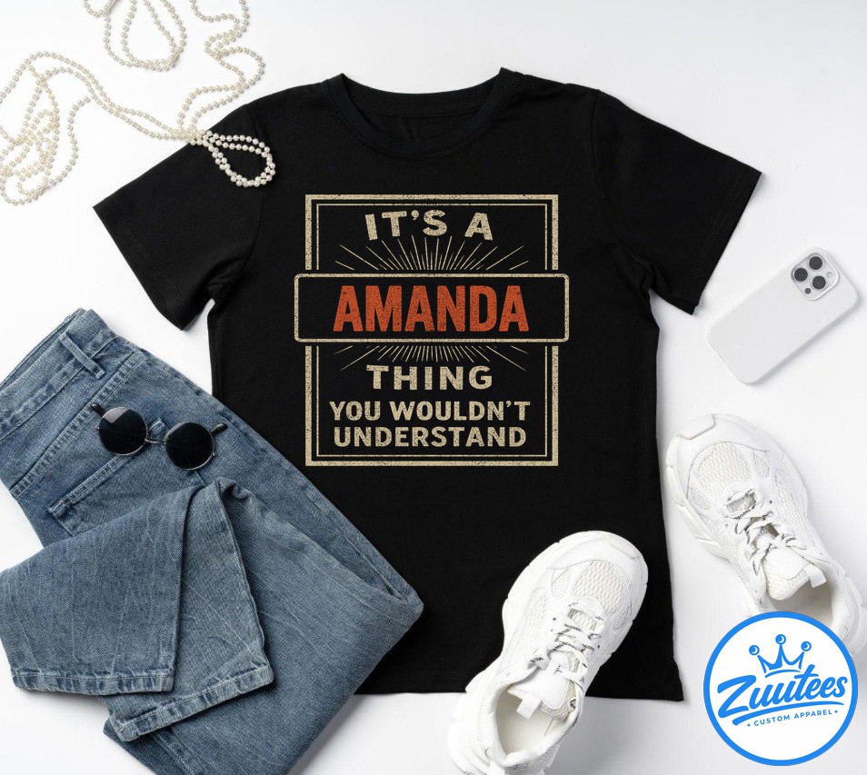 It's A Amanda Thing You Wouldn't Understand V2 Shirt