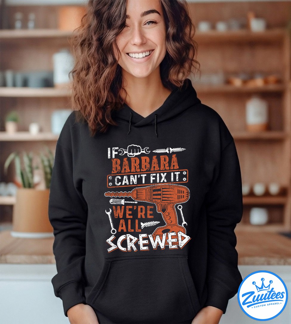 It's A Barbara Thing You Wouldn't Understand Shirt It's A Barbara Thing You Wouldn't Understand Shirt