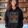 It's A Benjamin Thing You Wouldn't Understand Shirt