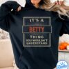 It's A Betty Thing You Wouldn't Understand V3 Shirt