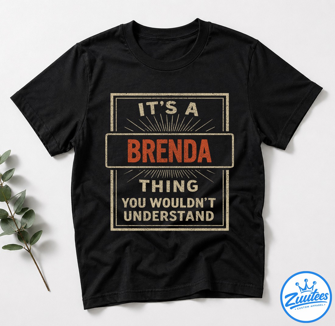 It's A Brenda Thing You Wouldn't Understand Shirt