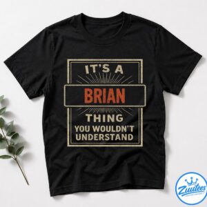 It's A Brian Thing You Wouldn't Understand V2 Shirt