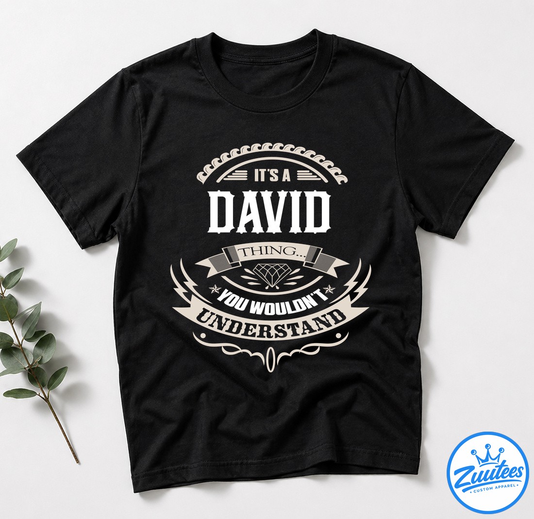 It's A David Thing You Wouldn't Understand V2 Shirt It's A David Thing You Wouldn't Understand V2 Shirt