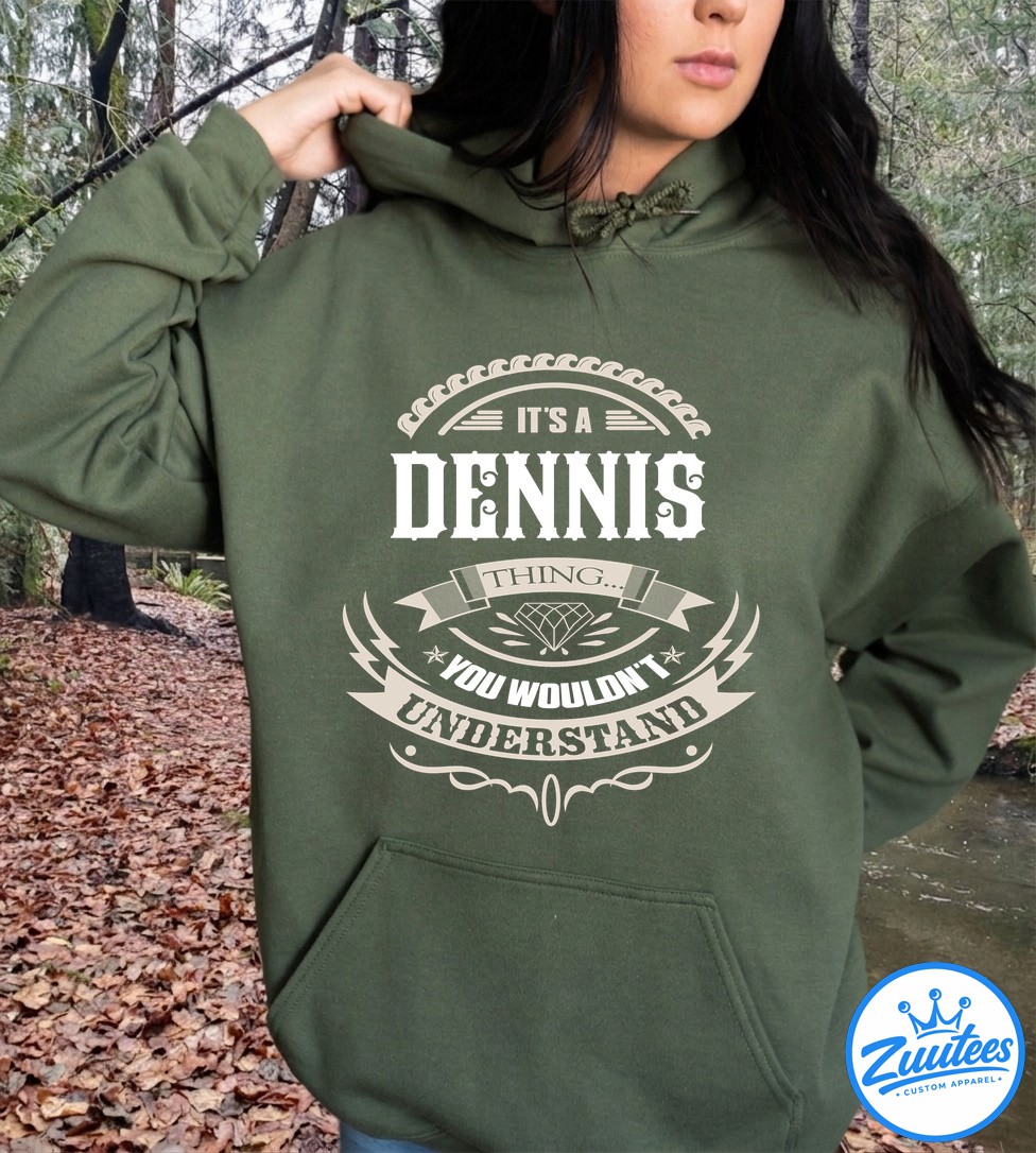 It's A Dennis Thing You Wouldn't Understand V2 Shirt It's A Dennis Thing You Wouldn't Understand V2 Shirt