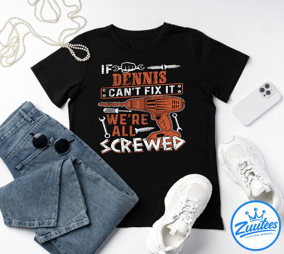 It's A Dennis Thing You Wouldn't Understand V4 Shirt It's A Dennis Thing You Wouldn't Understand V4 Shirt