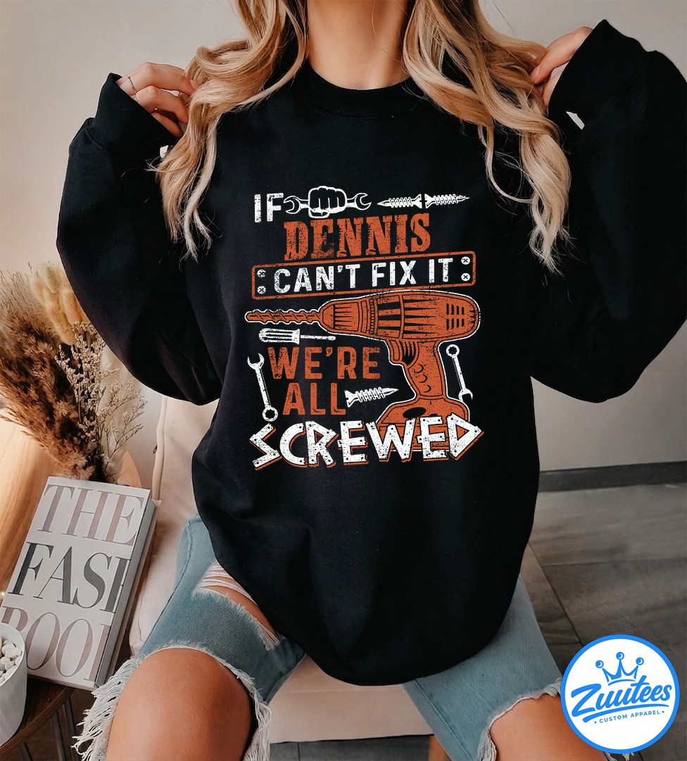 It's A Dennis Thing You Wouldn't Understand V4 Shirt It's A Dennis Thing You Wouldn't Understand V4 Shirt