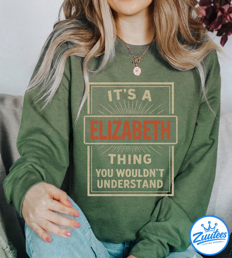 It's A Elizabeth Thing You Wouldn't Understand V2 Shirt It's A Elizabeth Thing You Wouldn't Understand V2 Shirt