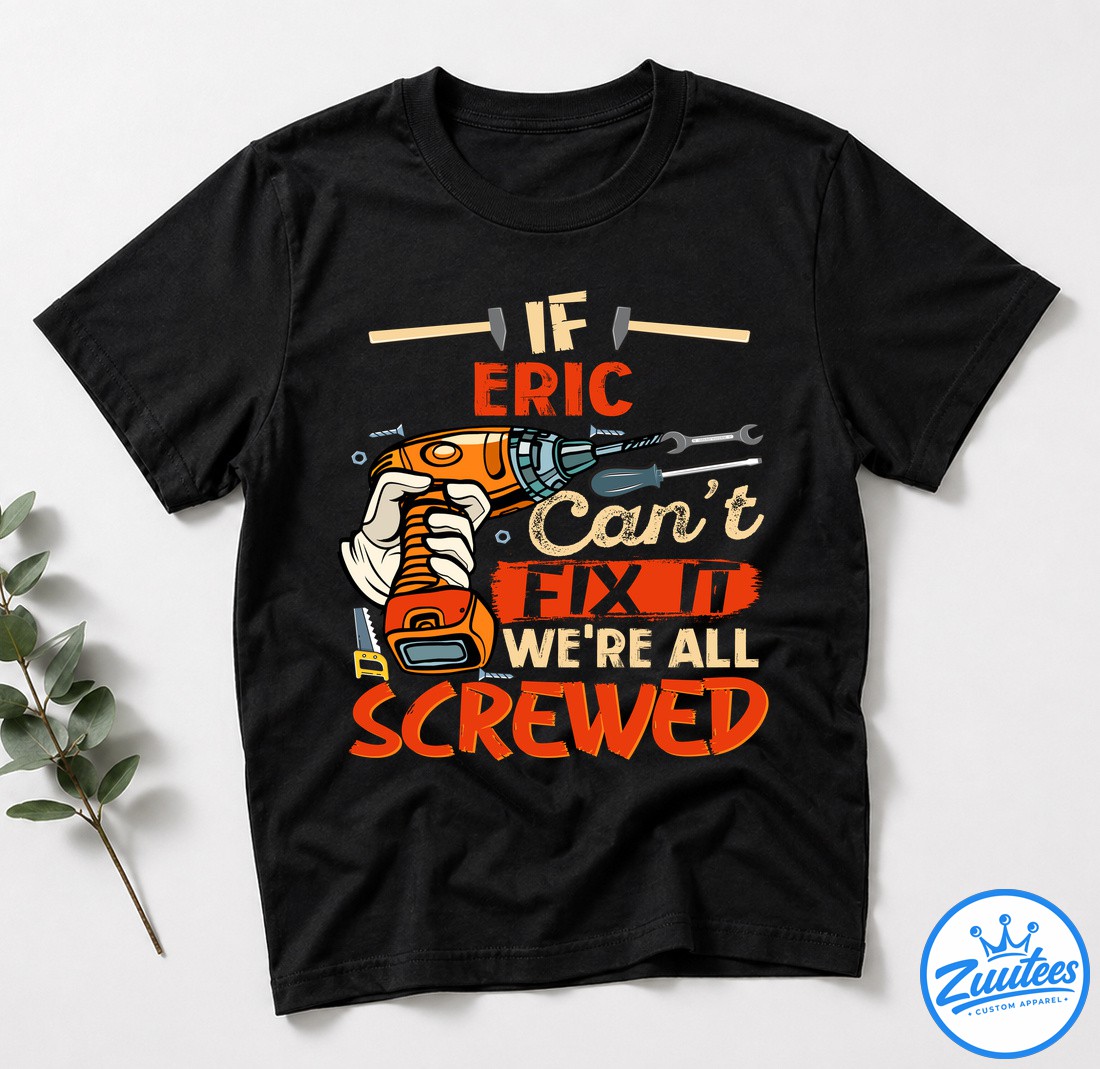 It's A Eric Thing You Wouldn't Understand Shirt It's A Eric Thing You Wouldn't Understand Shirt