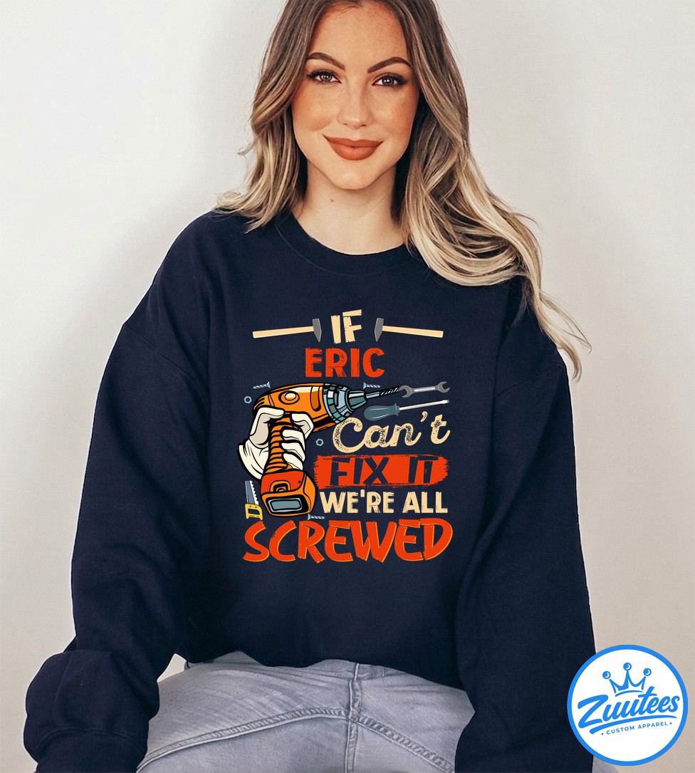 It's A Eric Thing You Wouldn't Understand Shirt It's A Eric Thing You Wouldn't Understand Shirt