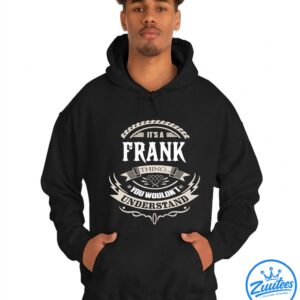 It's A Frank Thing You Wouldn't Understand V3 Shirt