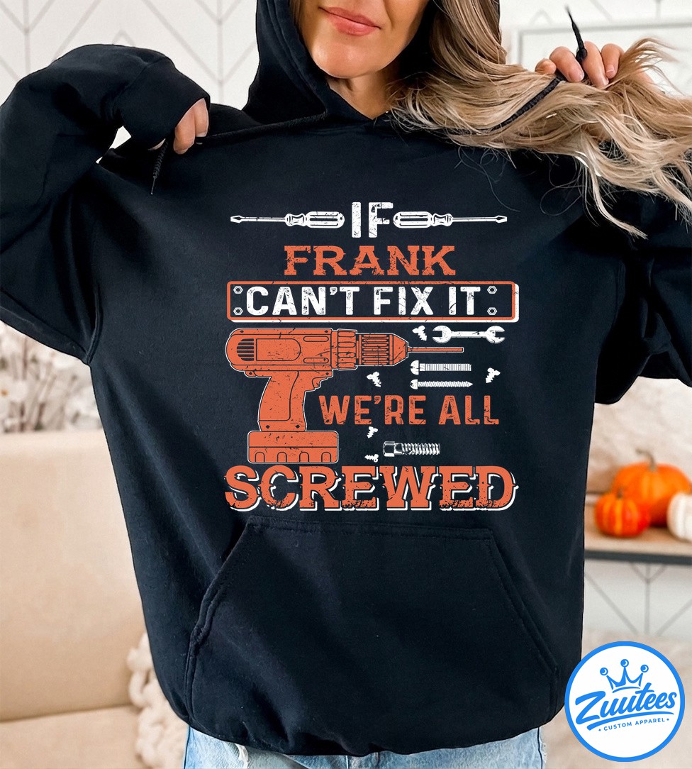 It's A Frank Thing You Wouldn't Understand V4 Shirt It's A Frank Thing You Wouldn't Understand V4 Shirt