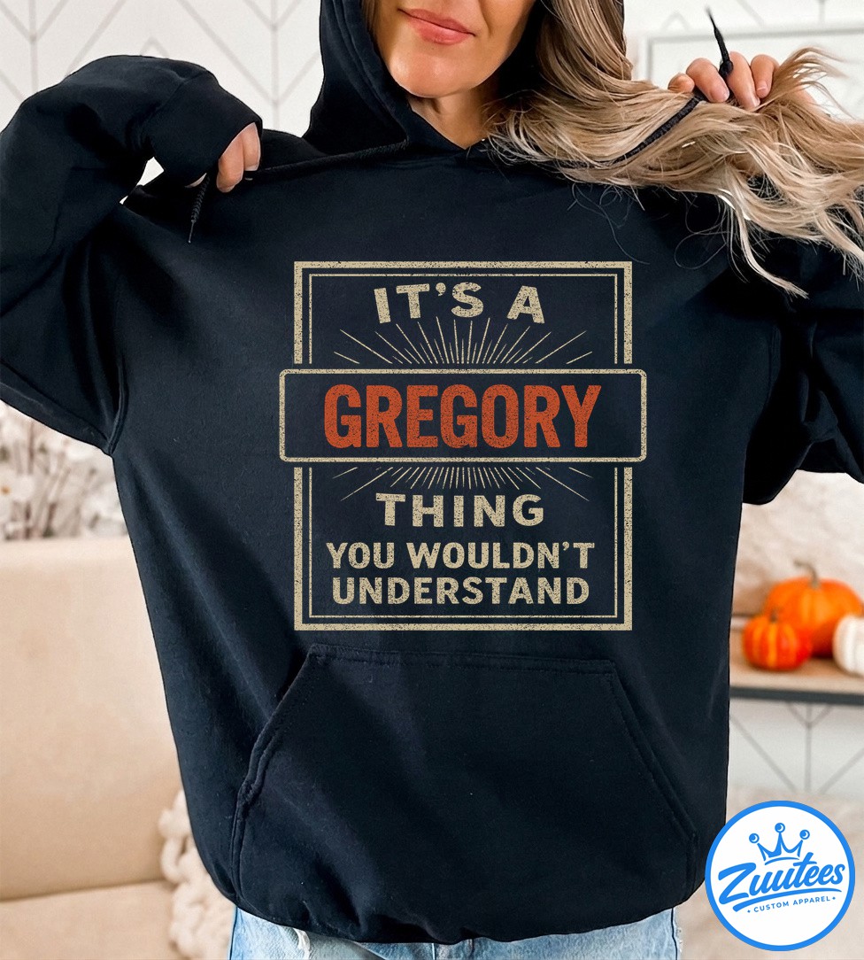 It's A Gregory Thing You Wouldn't Understand V2 Shirt It's A Gregory Thing You Wouldn't Understand V2 Shirt