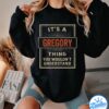 It's A Gregory Thing You Wouldn't Understand V2 Shirt