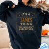 It's A James Thing You Wouldn't Understand Shirt
