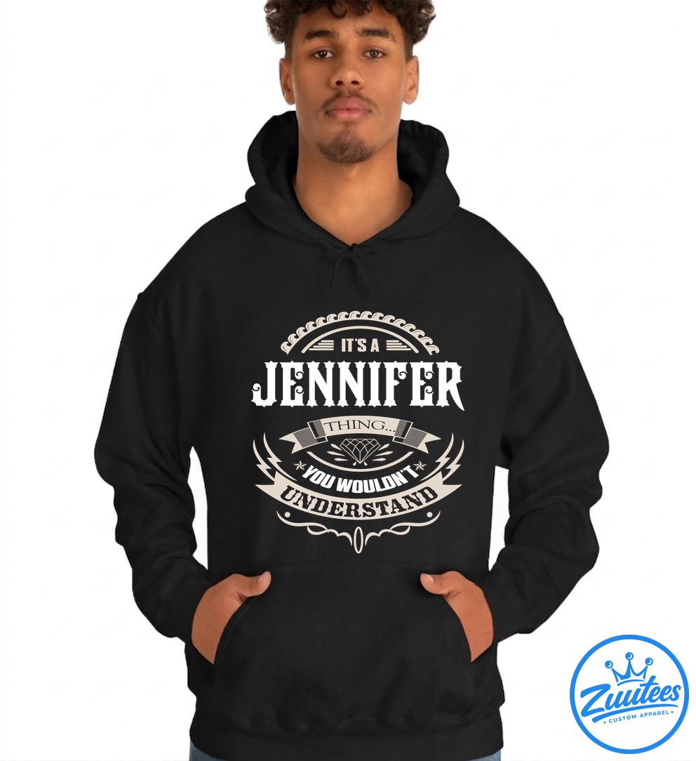 It's A Jennifer Thing You Wouldn't Understand V4 Shirt It's A Jennifer Thing You Wouldn't Understand V4 Shirt