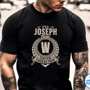 It's A JOSEPH Thing You Wouldn't Understand Shirt