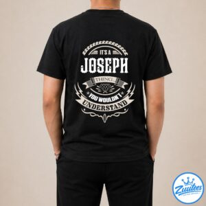 It's A Joseph Thing You Wouldn't Understand V3 Shirt