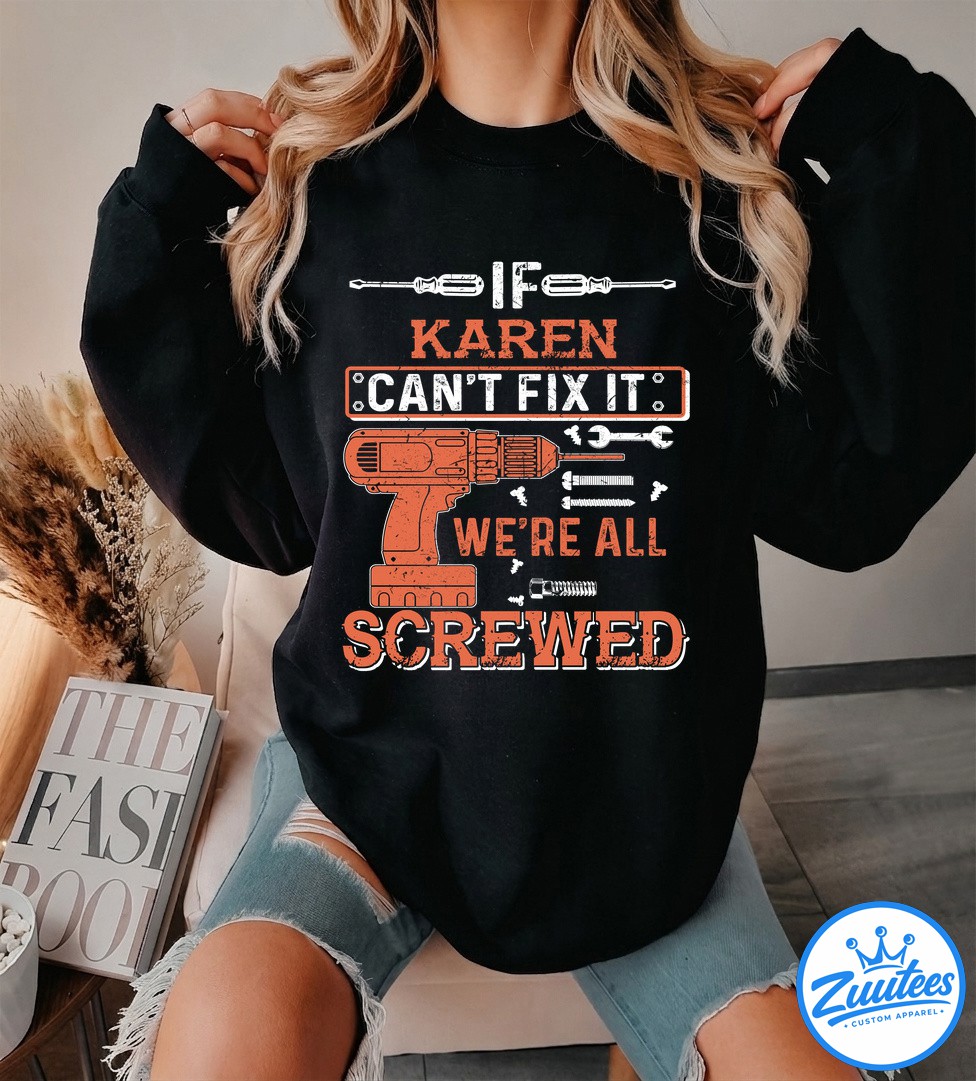 It's A Karen Thing You Wouldn't Understand V4 Shirt It's A Karen Thing You Wouldn't Understand V4 Shirt
