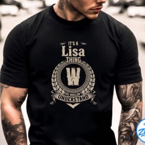 It's A Lisa Thing You Wouldn't Understand Shirt