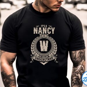 It's A Nancy Thing You Wouldn't Understand Shirt