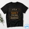 It's A Nancy Thing You Wouldn't Understand V3 Shirt