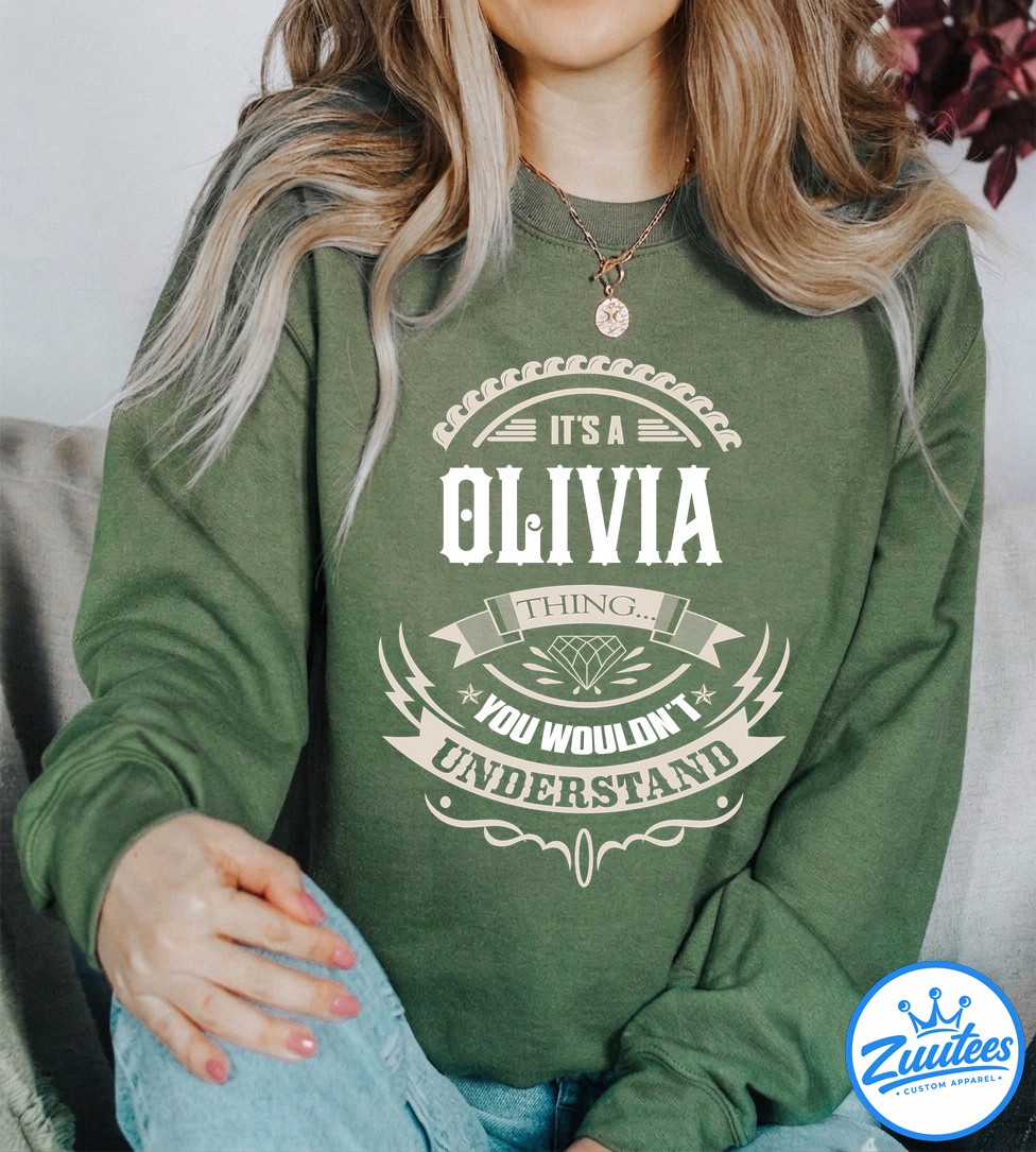 It's A Olivia Thing You Wouldn't Understand V4 Shirt It's A Olivia Thing You Wouldn't Understand V4 Shirt