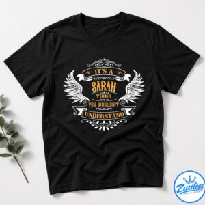 It's A Sarah Thing You Wouldn't Understand Shirt