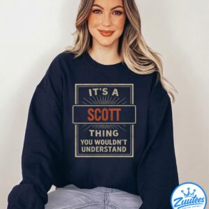 It's A Scott Thing You Wouldn't Understand Shirt