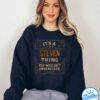 It's A Steven Thing You Wouldn't Understand Shirt