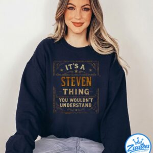 It's A Steven Thing You Wouldn't Understand Shirt