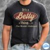Its A Betty Thing You Wouldnt Understand Shirt