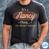 Its A Nancy Thing You Wouldnt Understand Shirt
