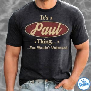 Its A PAUL Thing You Wouldnt Understand Shirt