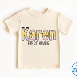 Karen First Grade Shirt, Karen Back To School Shirt