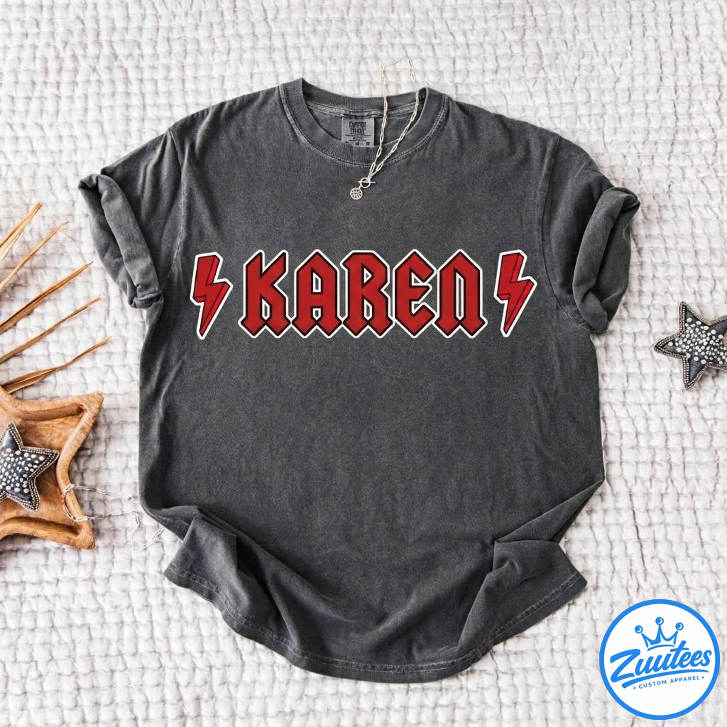 Karen Rock Shirt, Karen Rock Typography Shirts